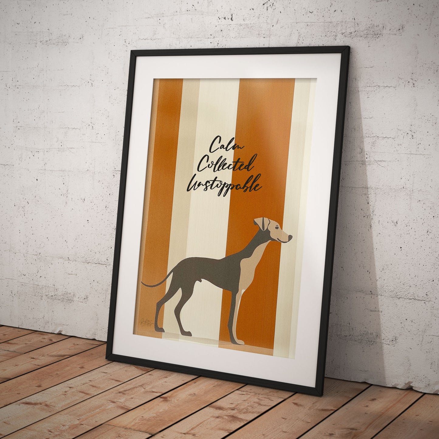 »Calm, Collected, Unstoppable« arty hundposter
