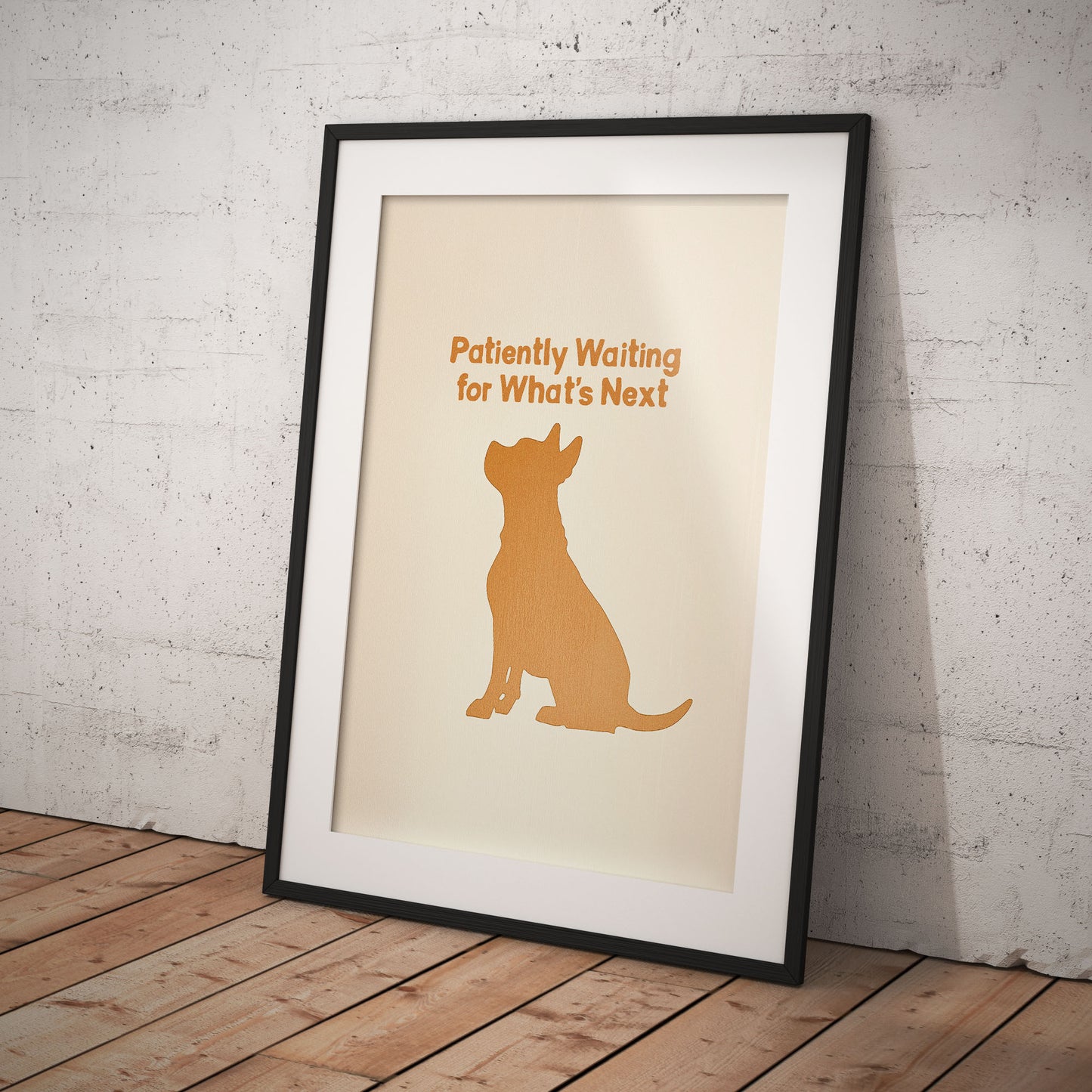 »Patiently Waiting for What’s Next« arty hundposter