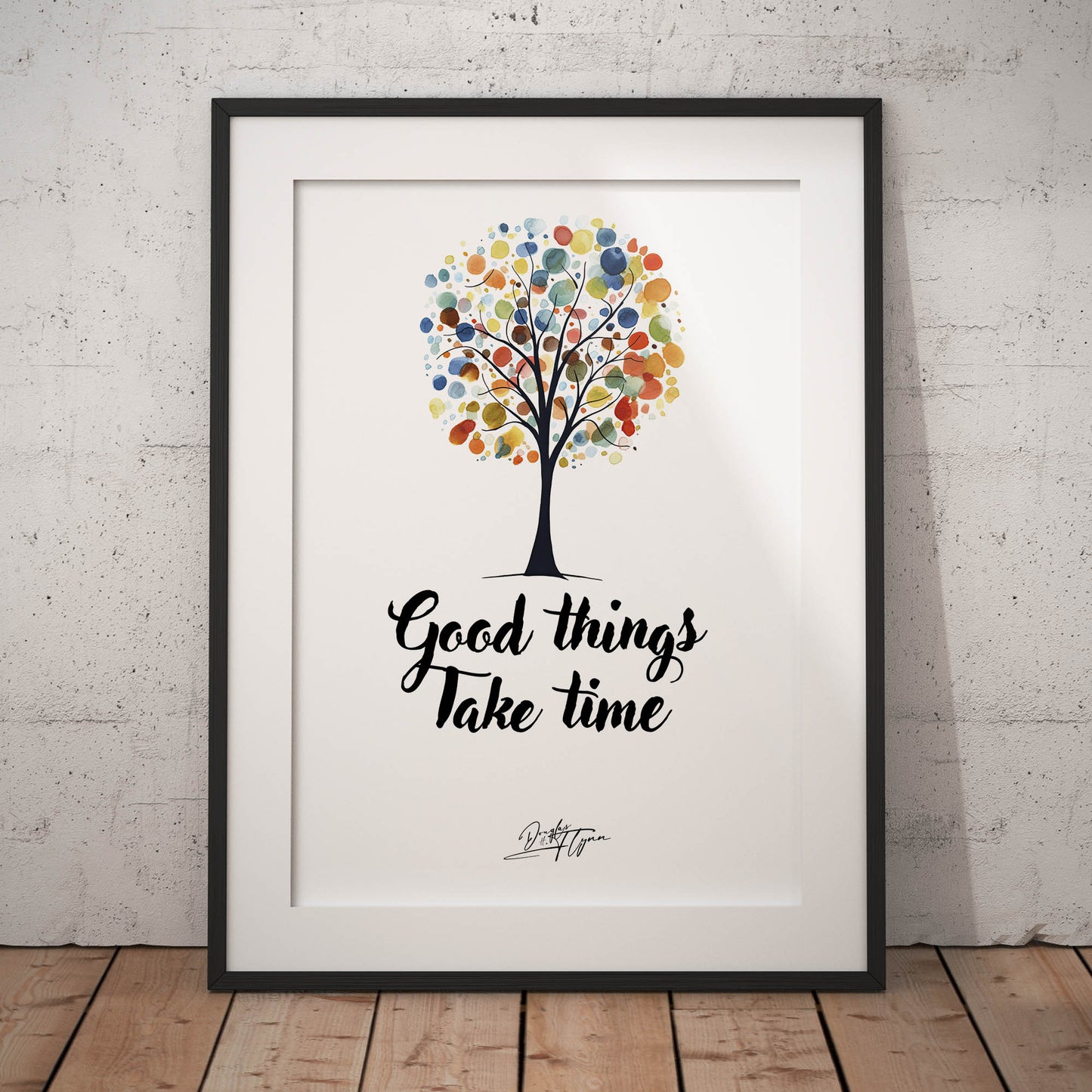 »Good things take time«