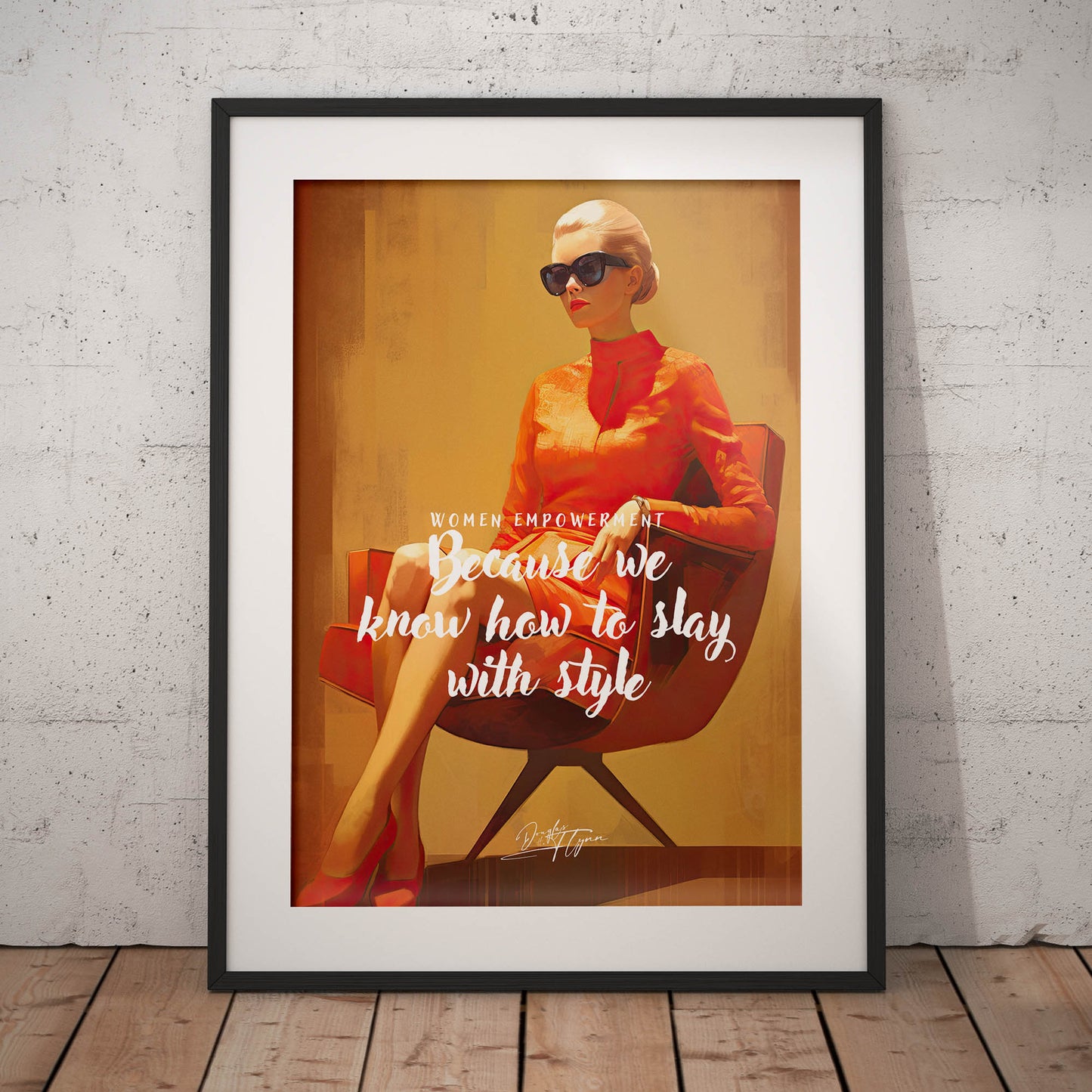 »Women empowerment. Because we know how to slay with style«