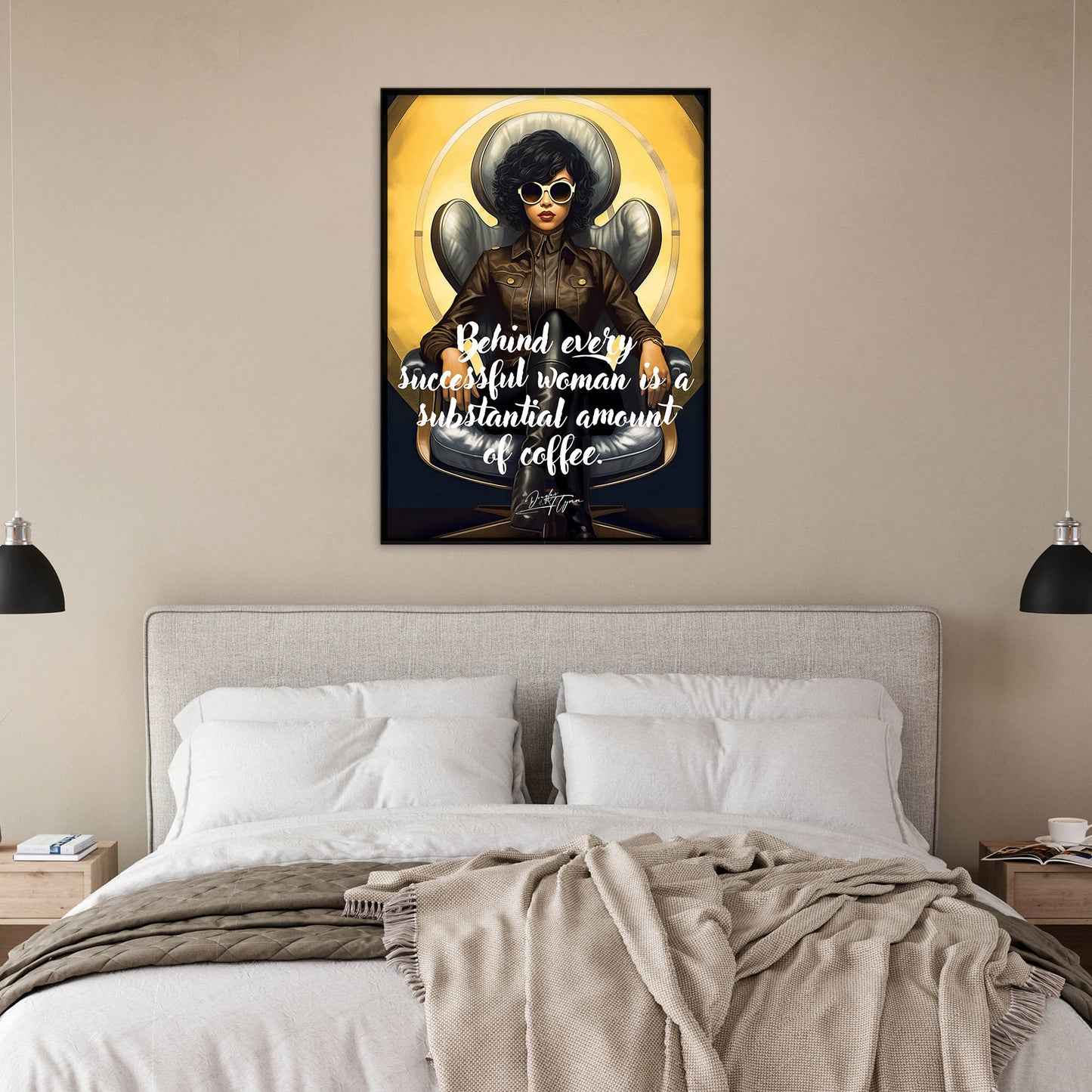 »Behind every successful woman is a substantial amount of coffee«