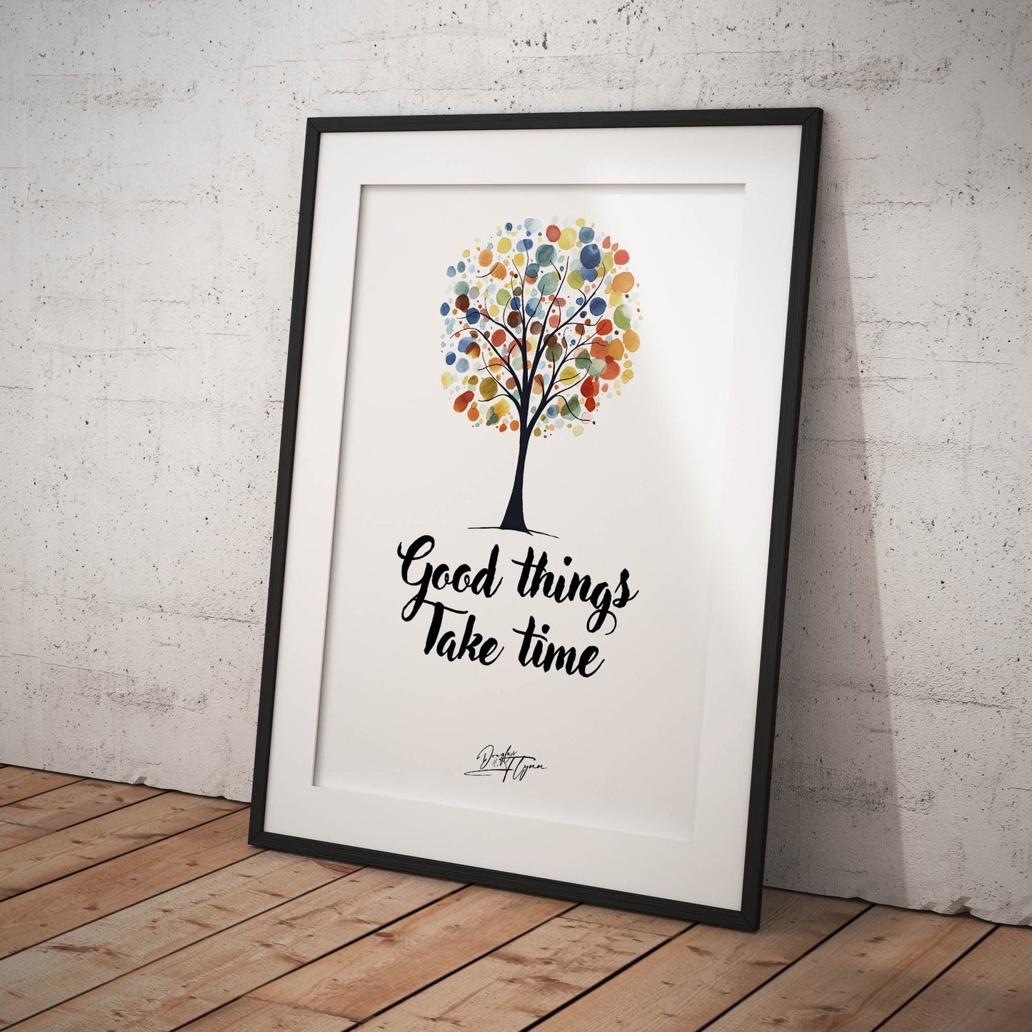 »Good things take time«