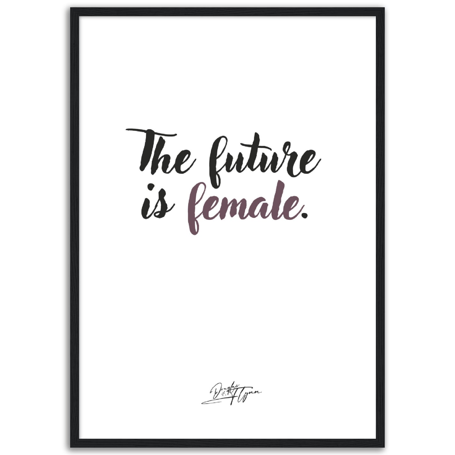»The Future is Female«