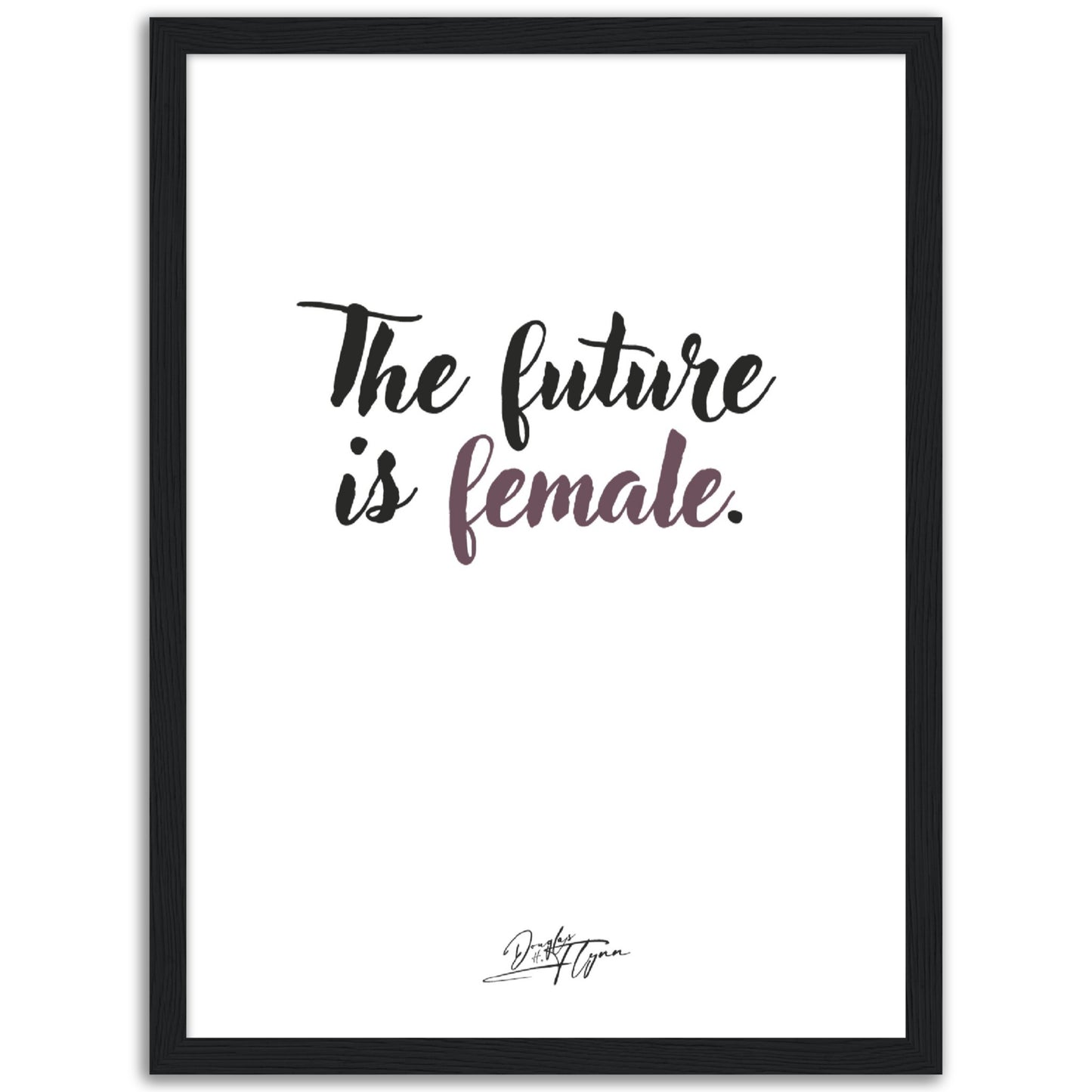 »The Future is Female«