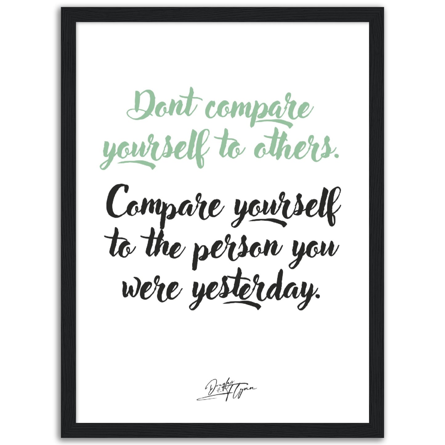 »Don't compare yourself to others«