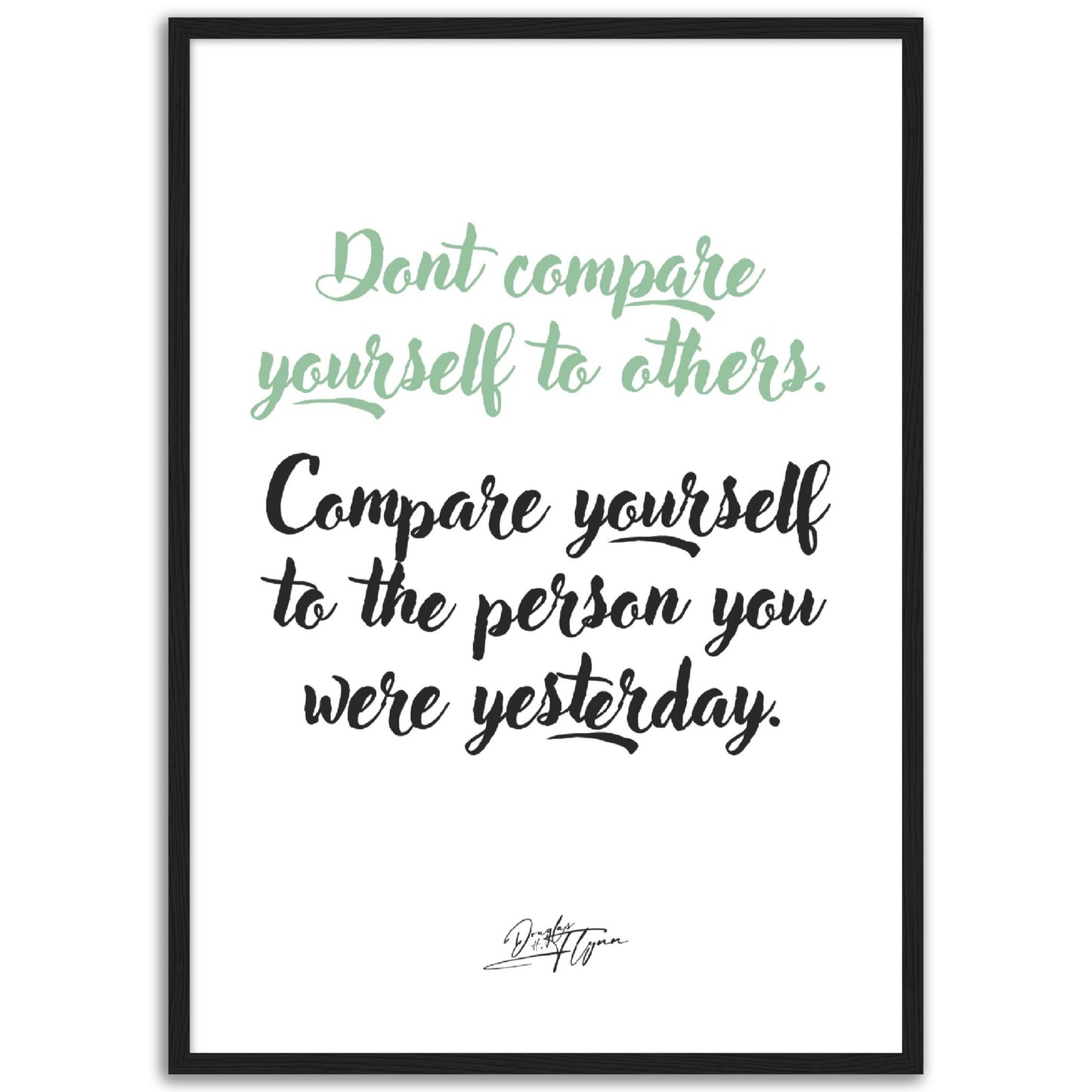 »Don't compare yourself to others«