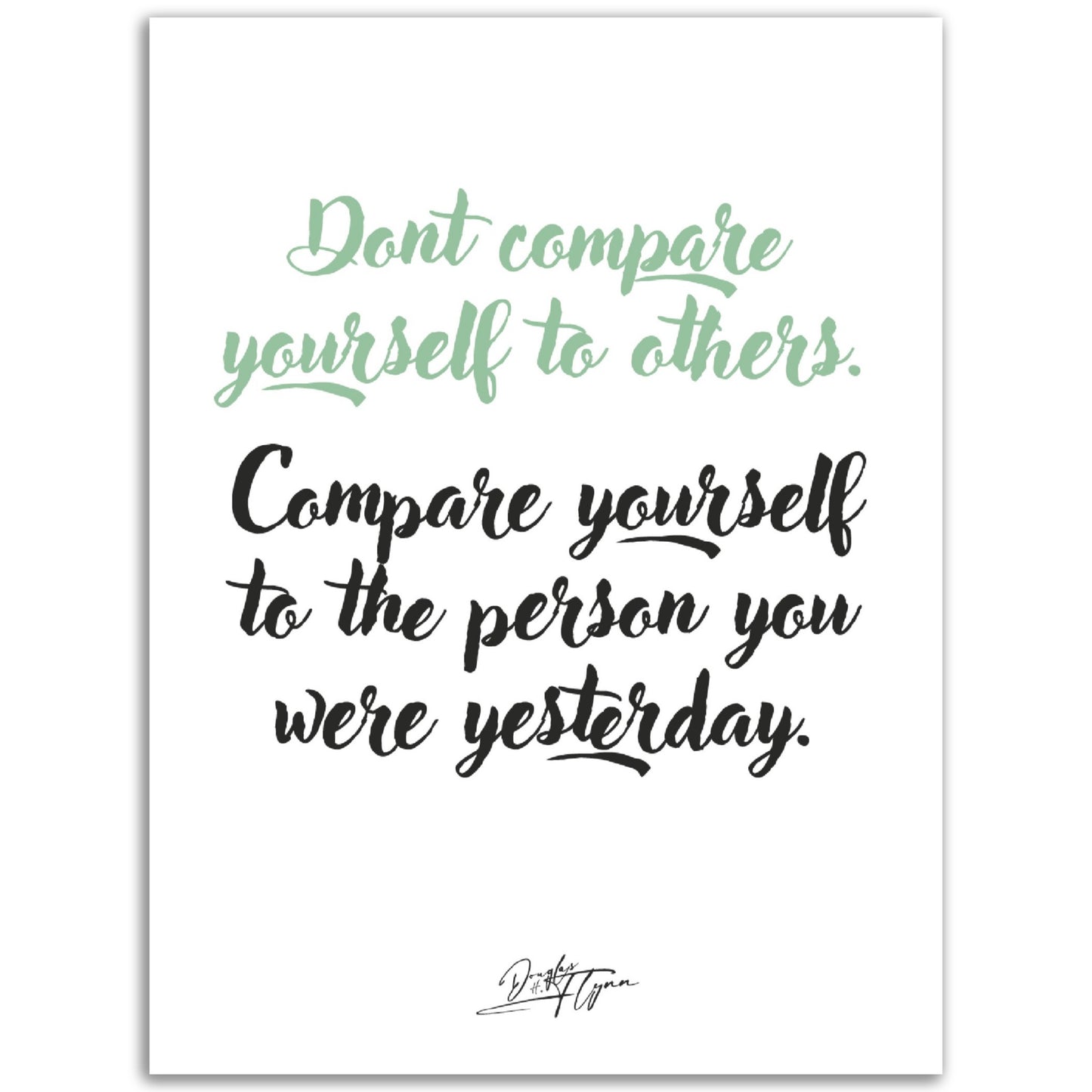 »Don't compare yourself to others«