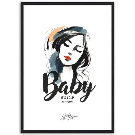 »Baby its Cold outside«