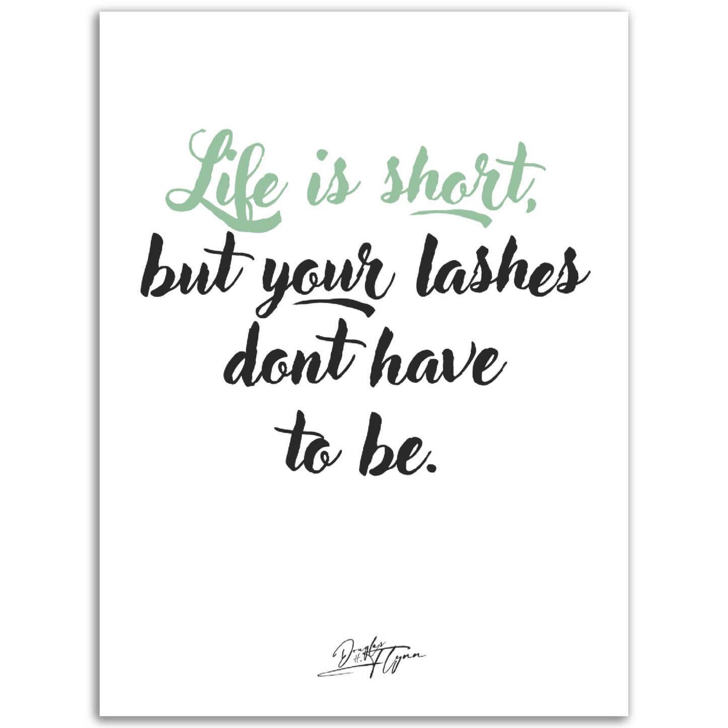 »Life is short«