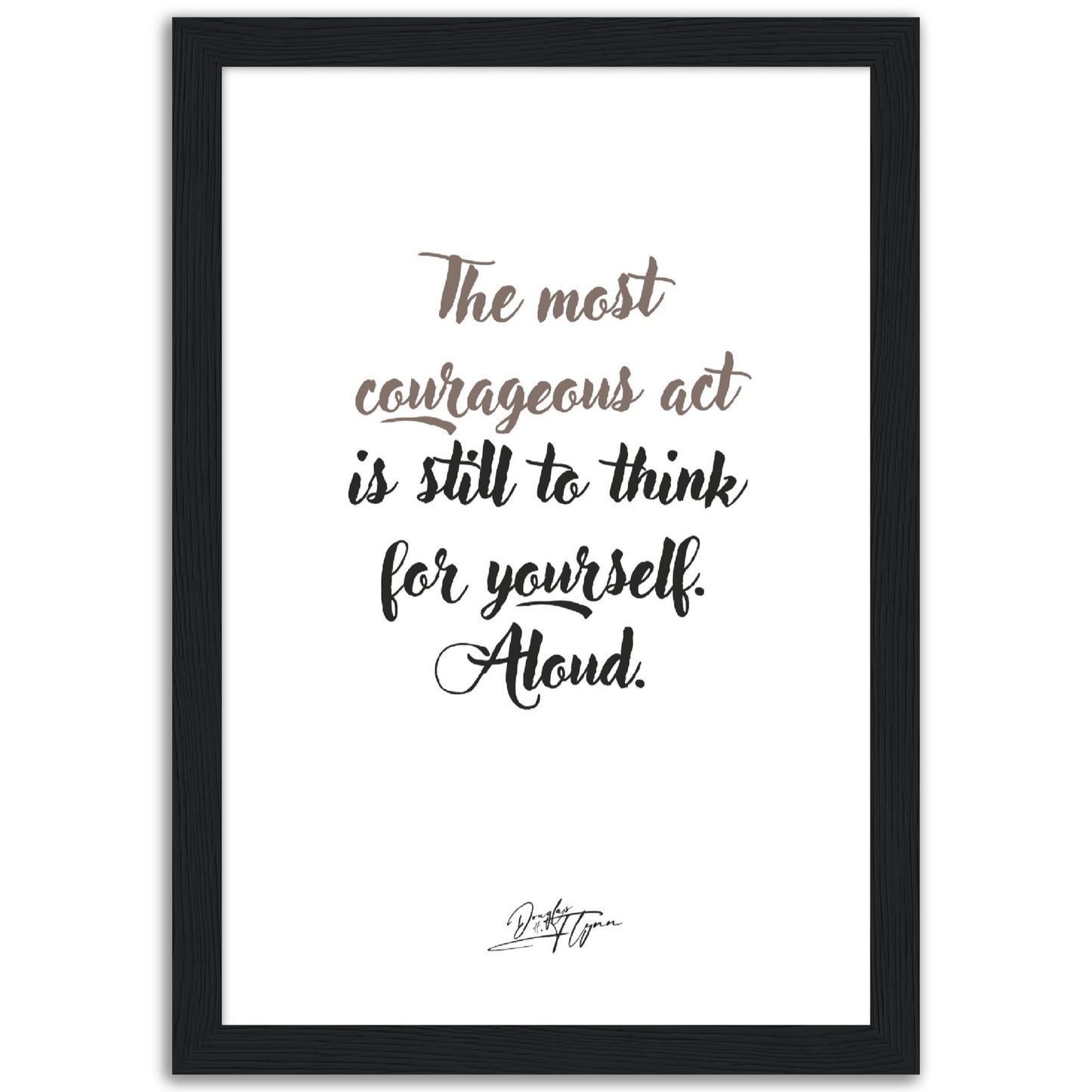 »The most courageous act«