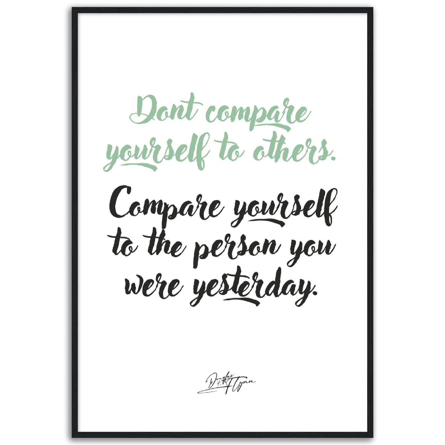 »Don't compare yourself to others«
