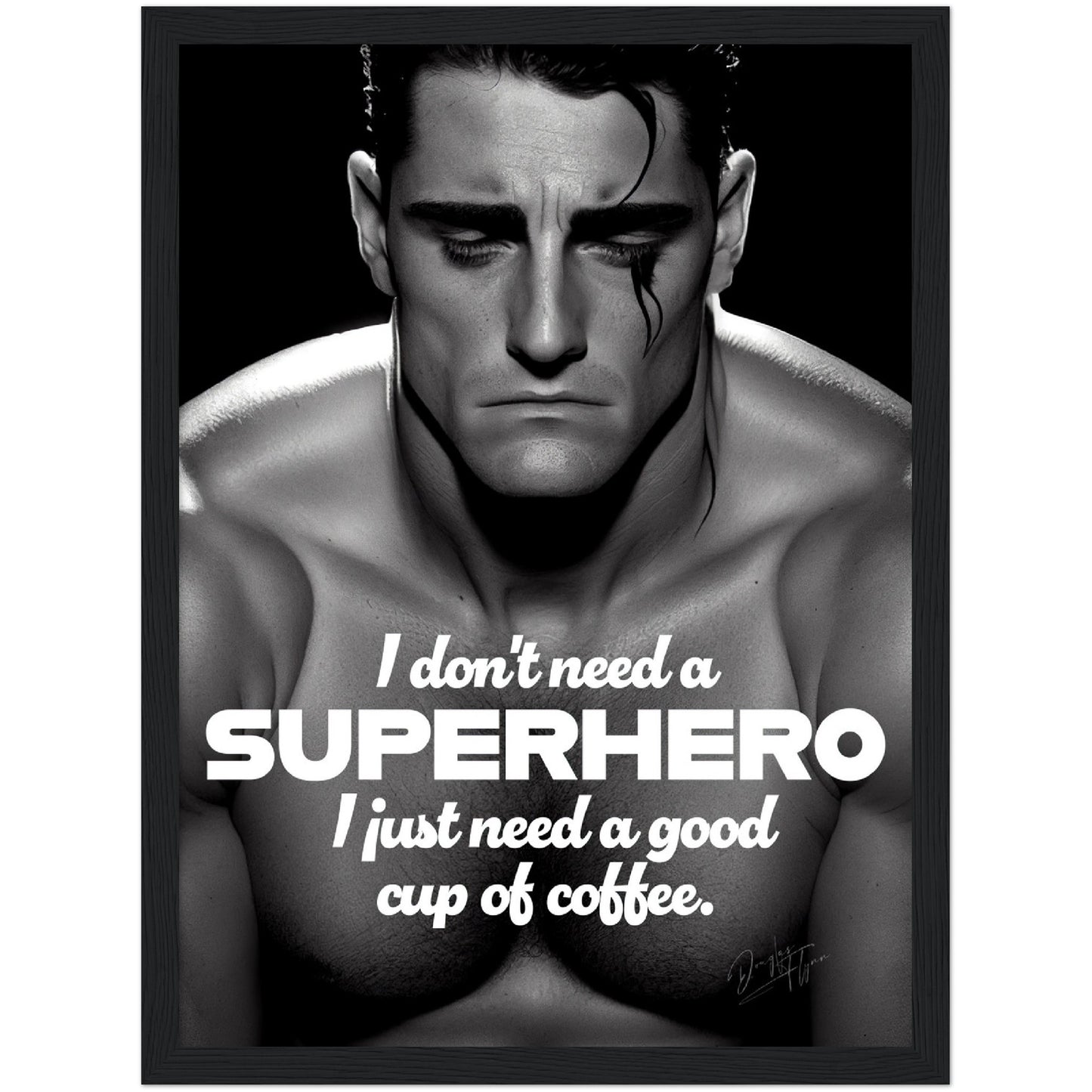 »I Dont Need A Superhero« retro poster
