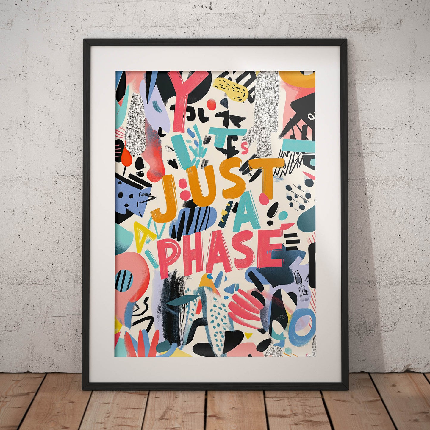 »Just a Phase« arty poster