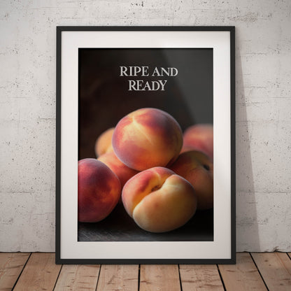 »Ripe and Ready« arty poster