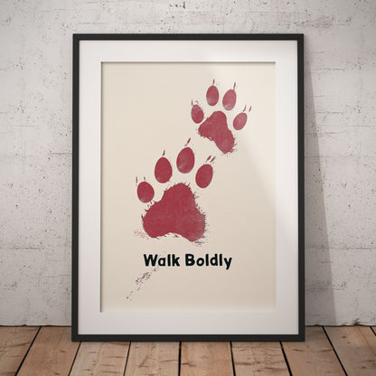 »Walk Boldly« arty hundposter