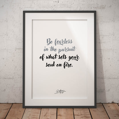 »Be fearless«