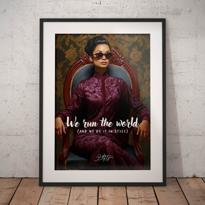 »We run the world and we do it in style«