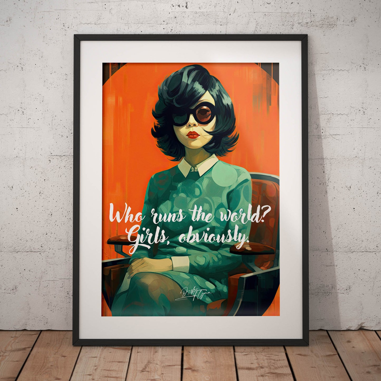 »Who runs the world? Girls obviously.«