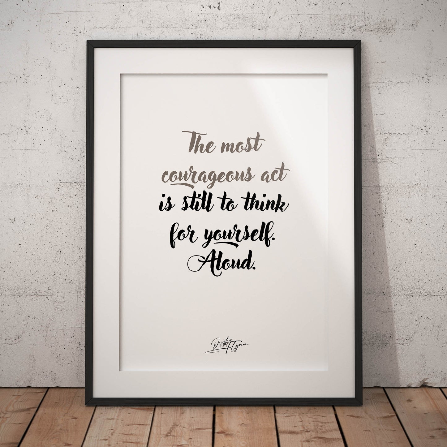 »The most courageous act«