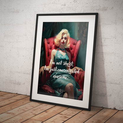 »I'm not short. Im just concentrated awesome.«