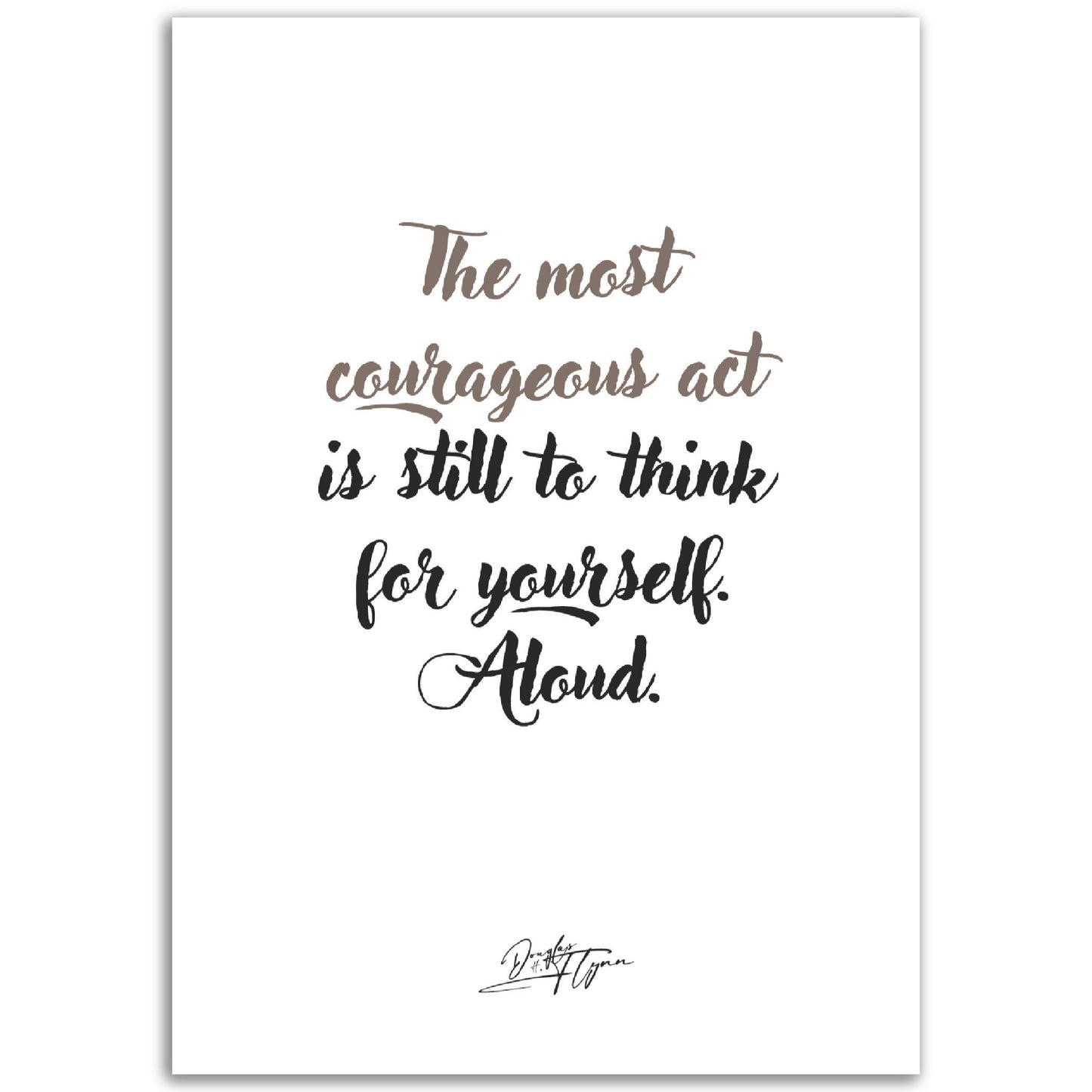 »The most courageous act«