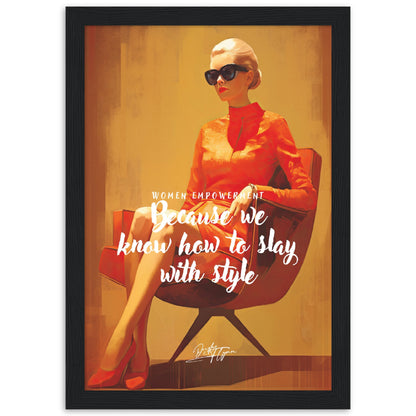 »Women empowerment. Because we know how to slay with style«