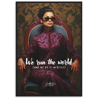 »We run the world and we do it in style«