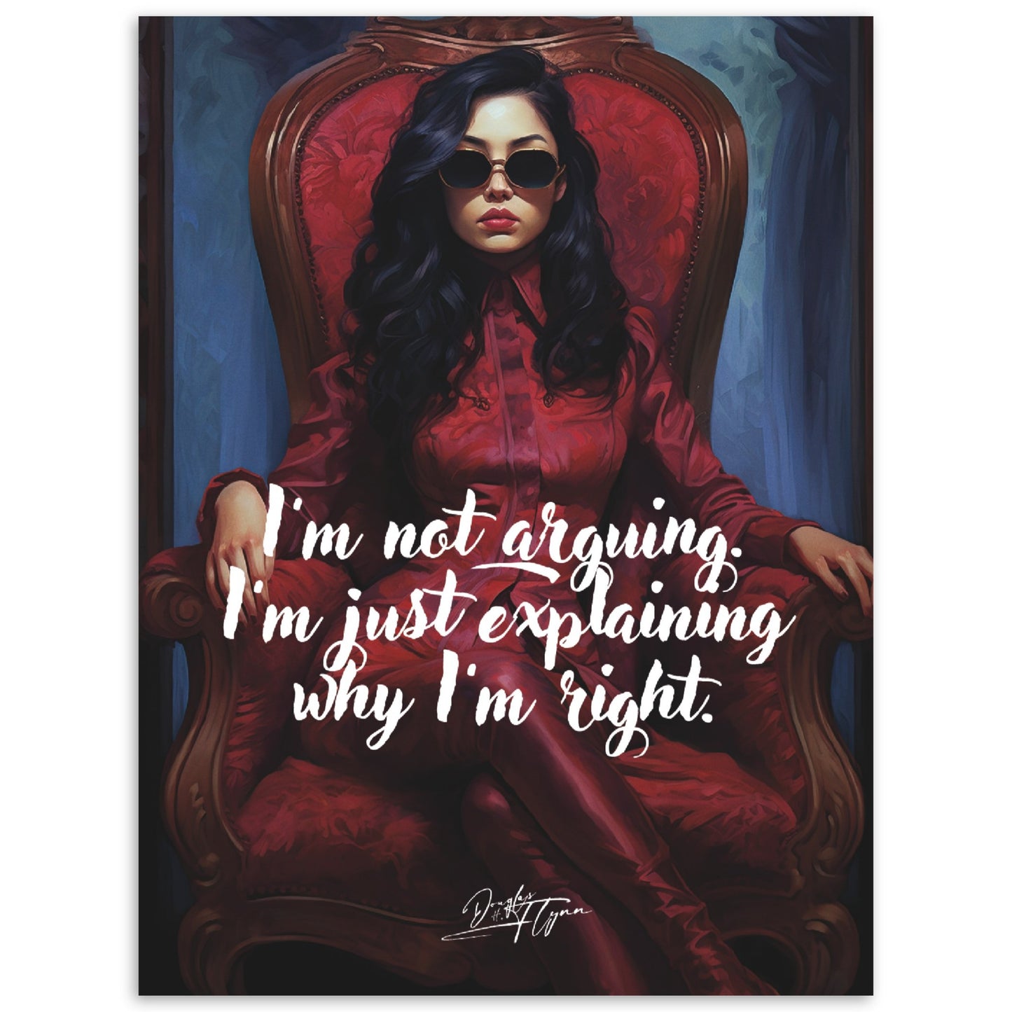 »I'm not arguing. Im just explaining why Im right.«
