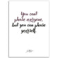 »You can't please everyone«