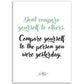 »Don't compare yourself to others«