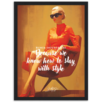 »Women empowerment. Because we know how to slay with style«