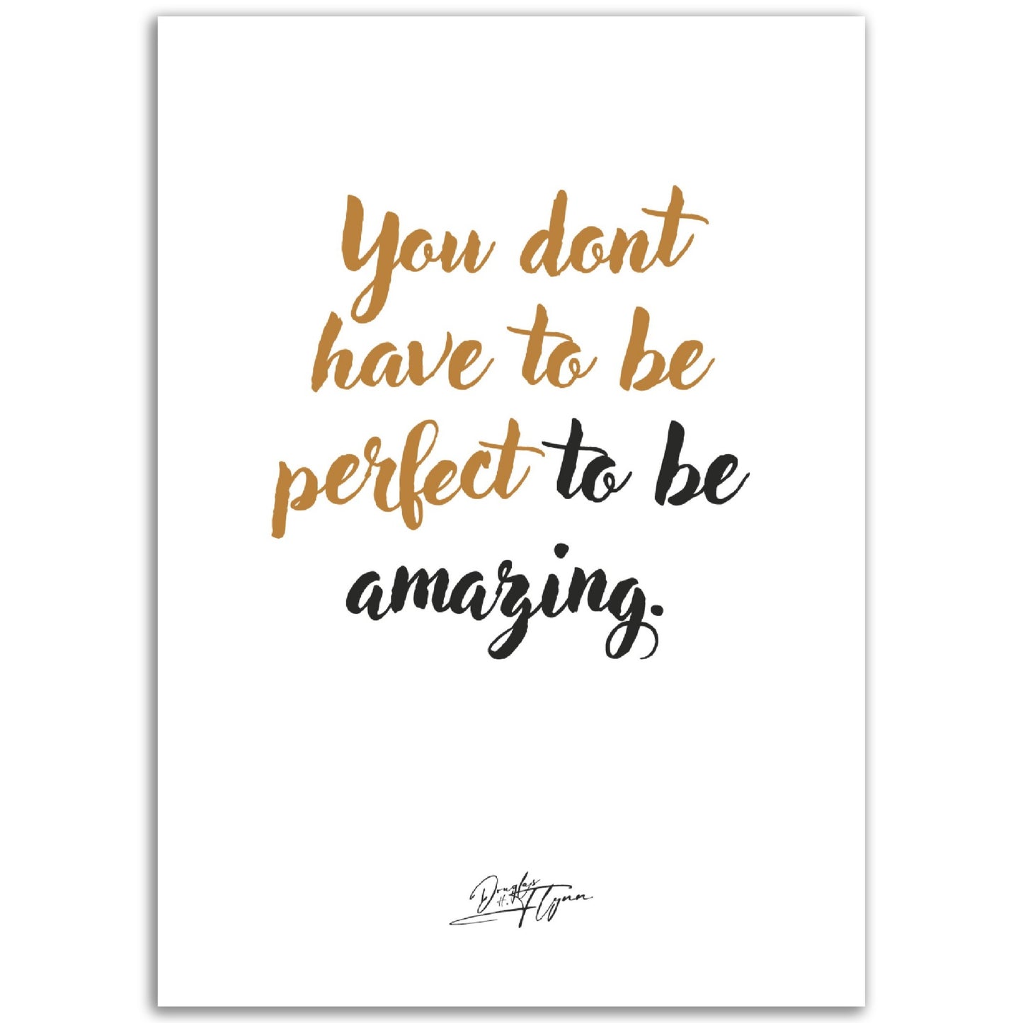 »You don't have to be perfect«