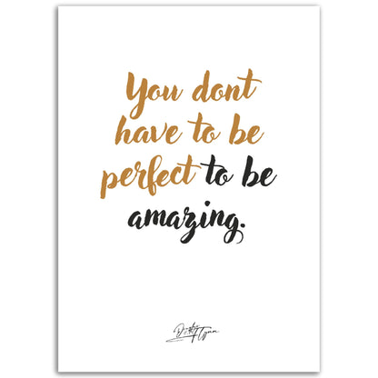 »You don't have to be perfect«