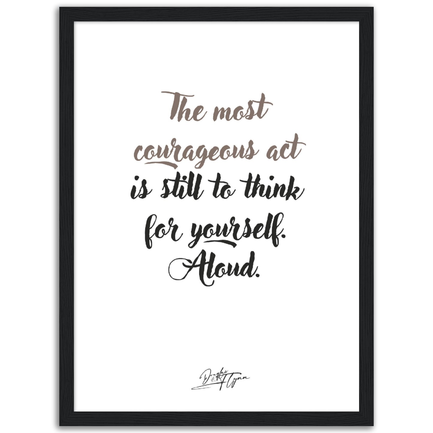 »The most courageous act«