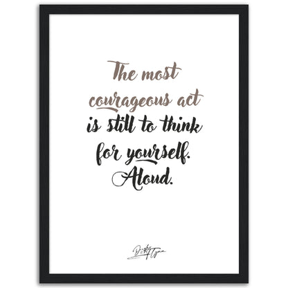 »The most courageous act«