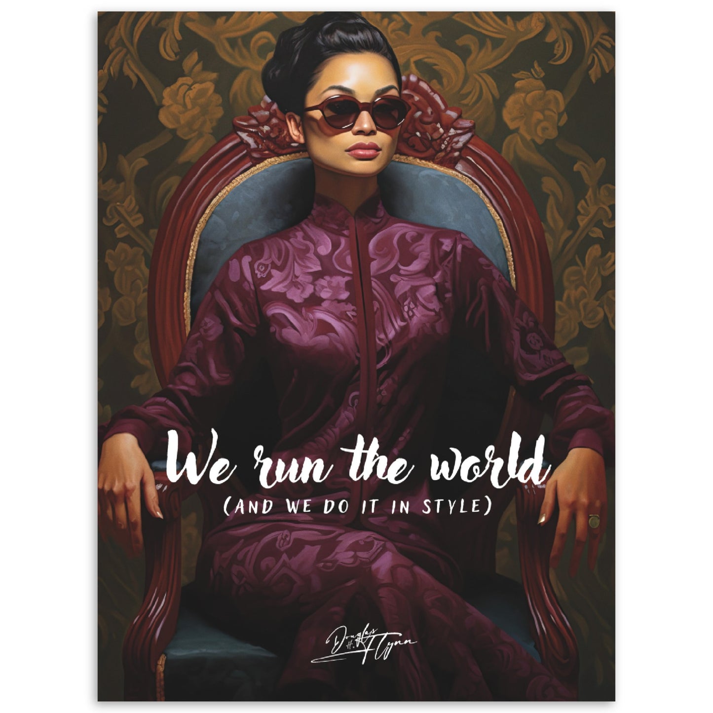 »We run the world and we do it in style«