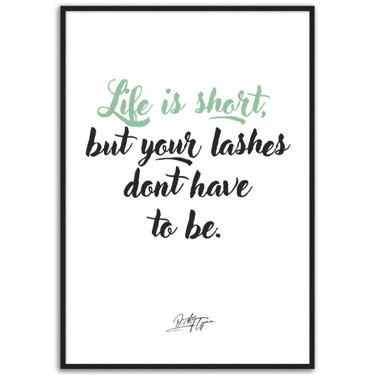 »Life is short«