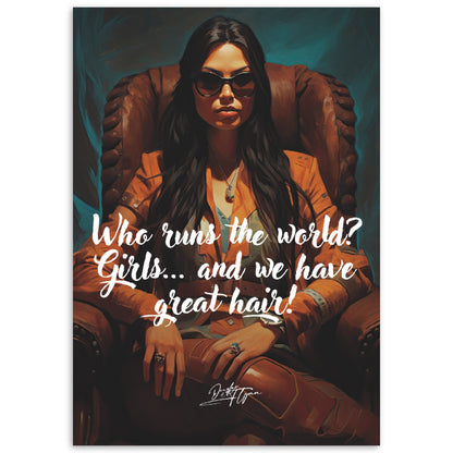 »Who runs the world? Girls and we have great hair!«