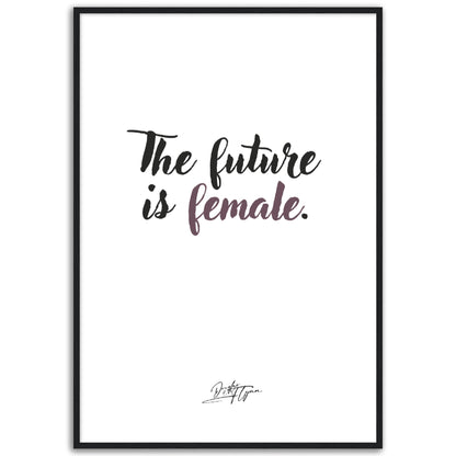 »The Future is Female«