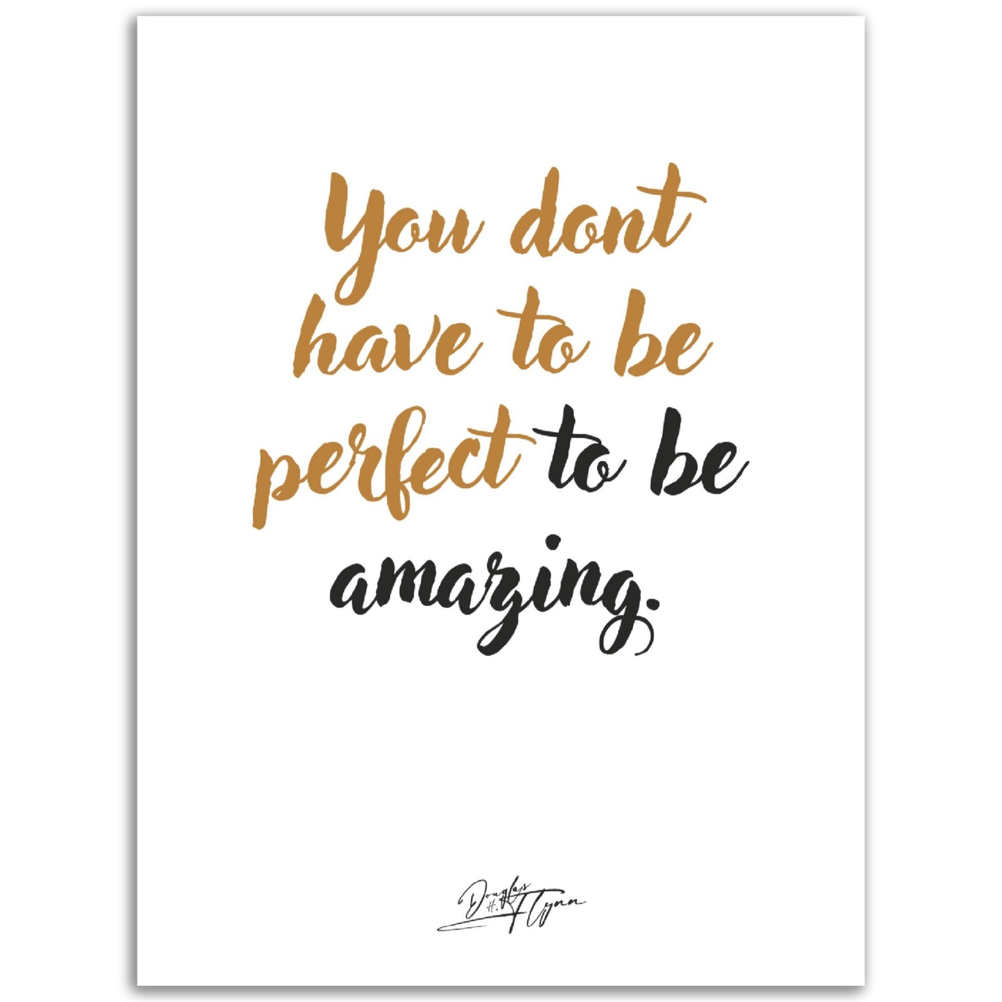 »You don't have to be perfect«