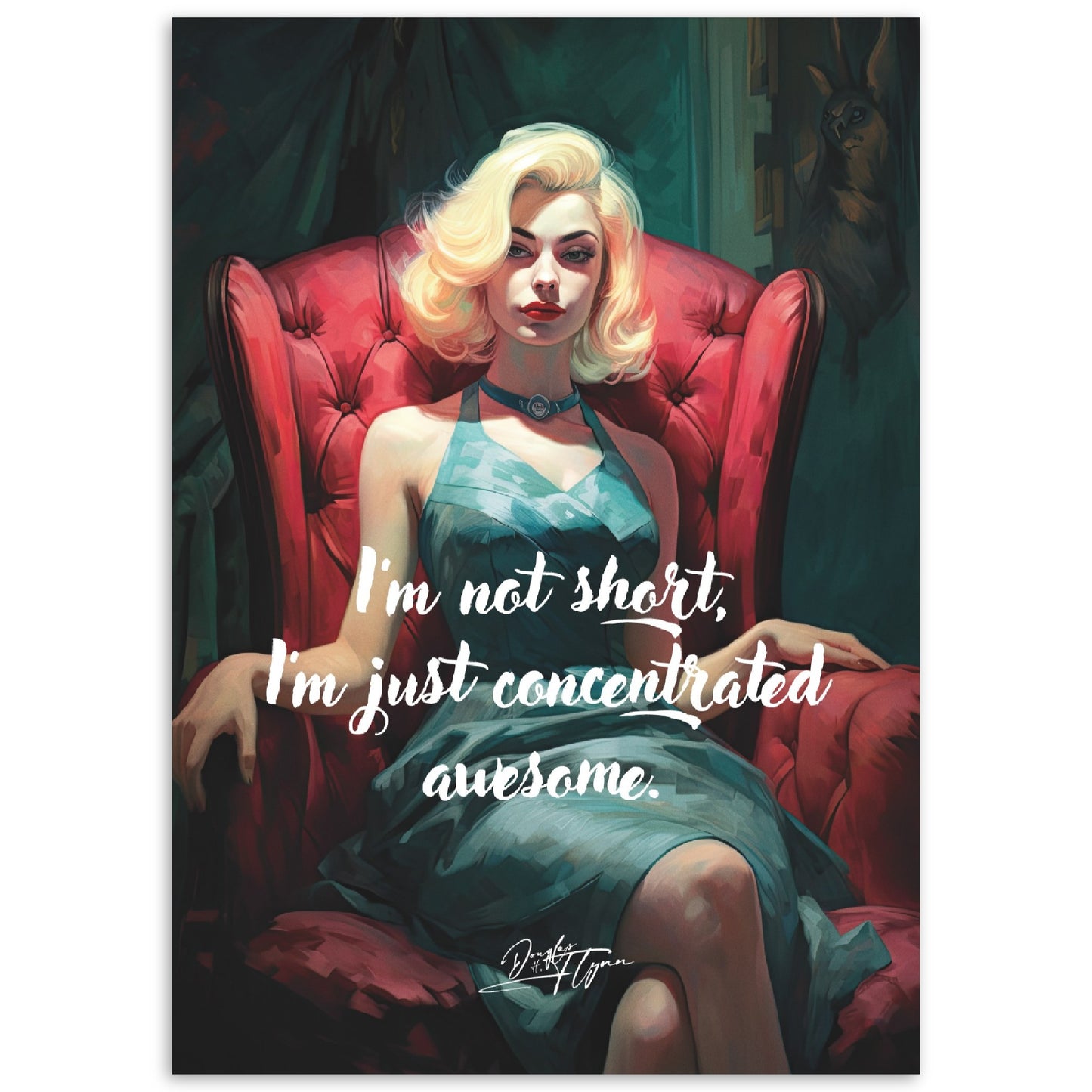 »I'm not short. Im just concentrated awesome.«