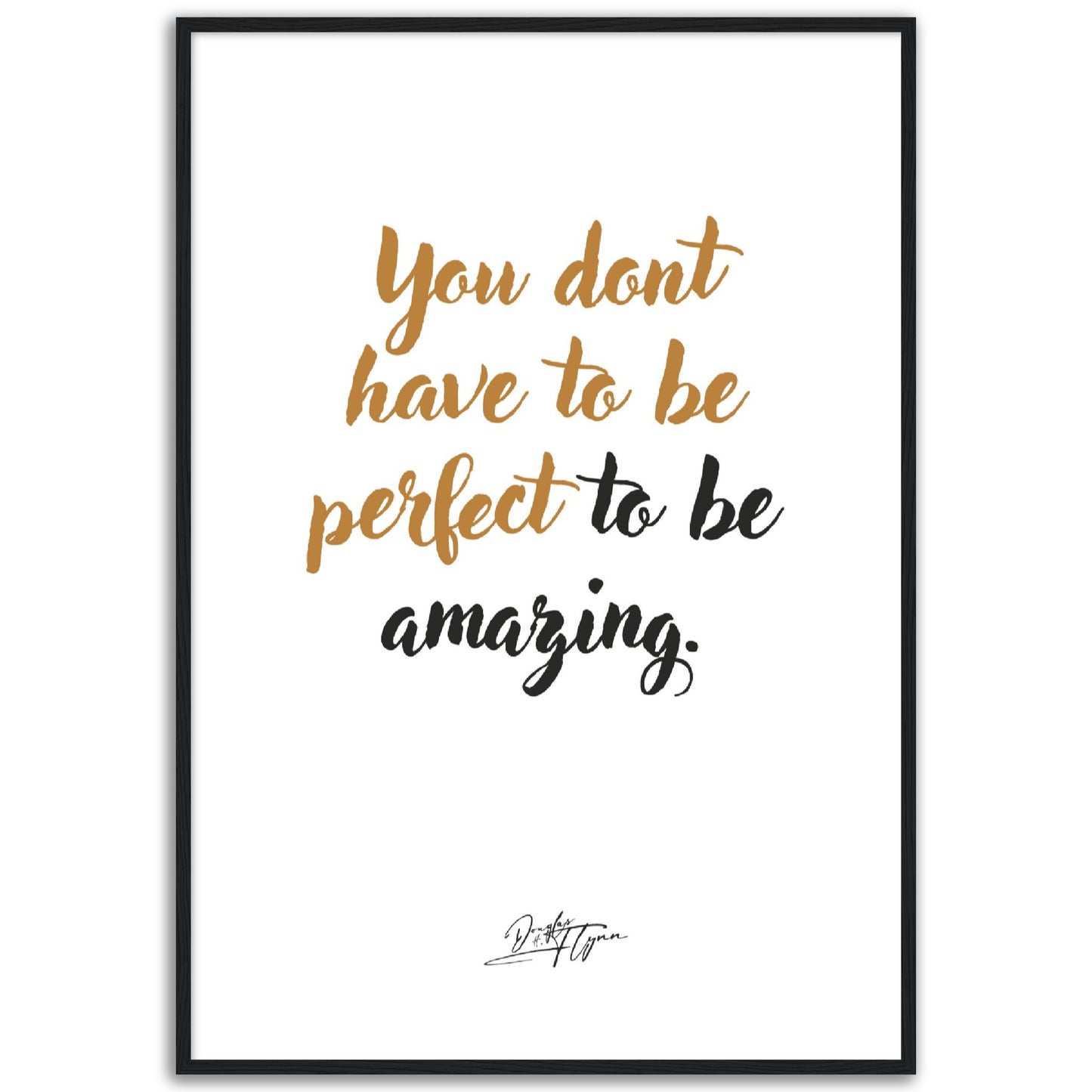 »You don't have to be perfect«