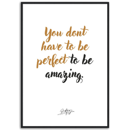 »You don't have to be perfect«