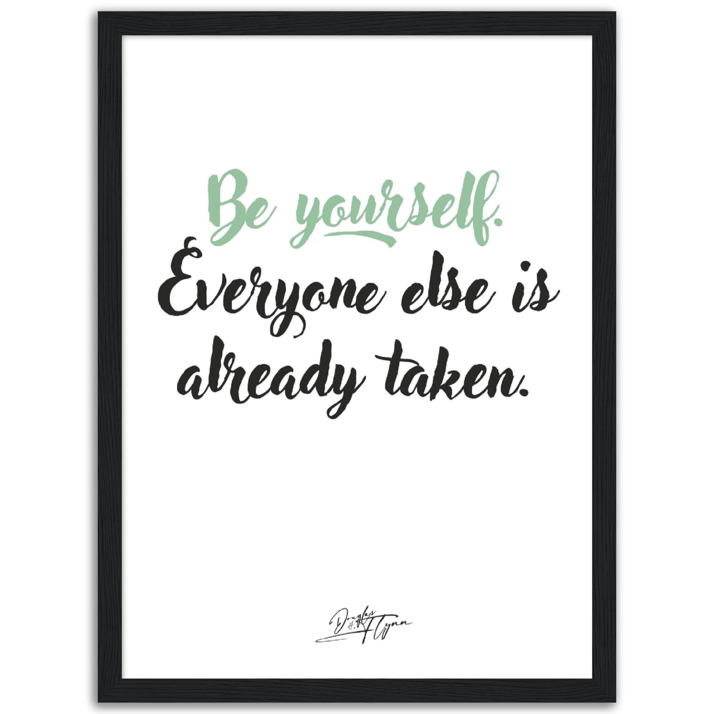 »Be yourself«