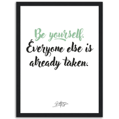 »Be yourself«