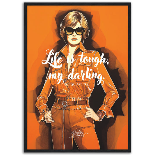»Life is tough«