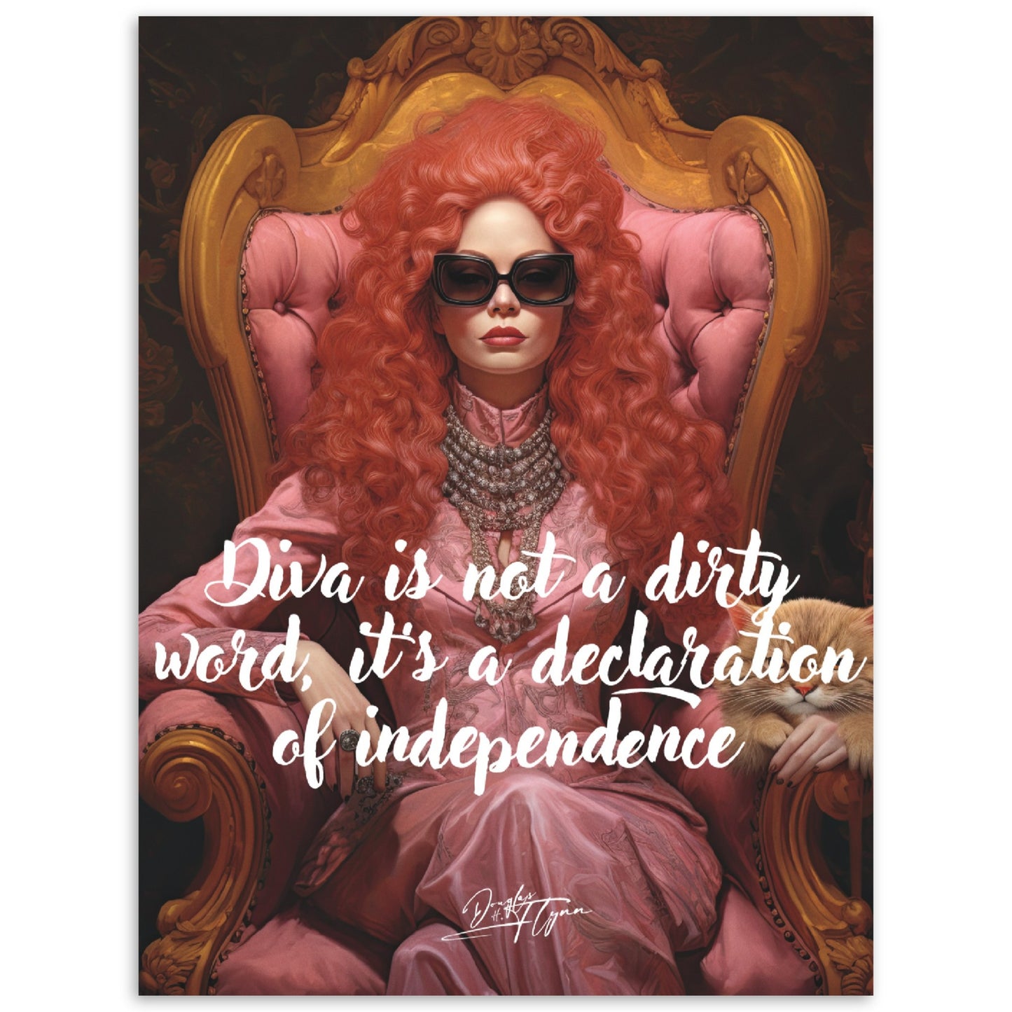 »Diva is not a dirty word, it's a declaration of independence«