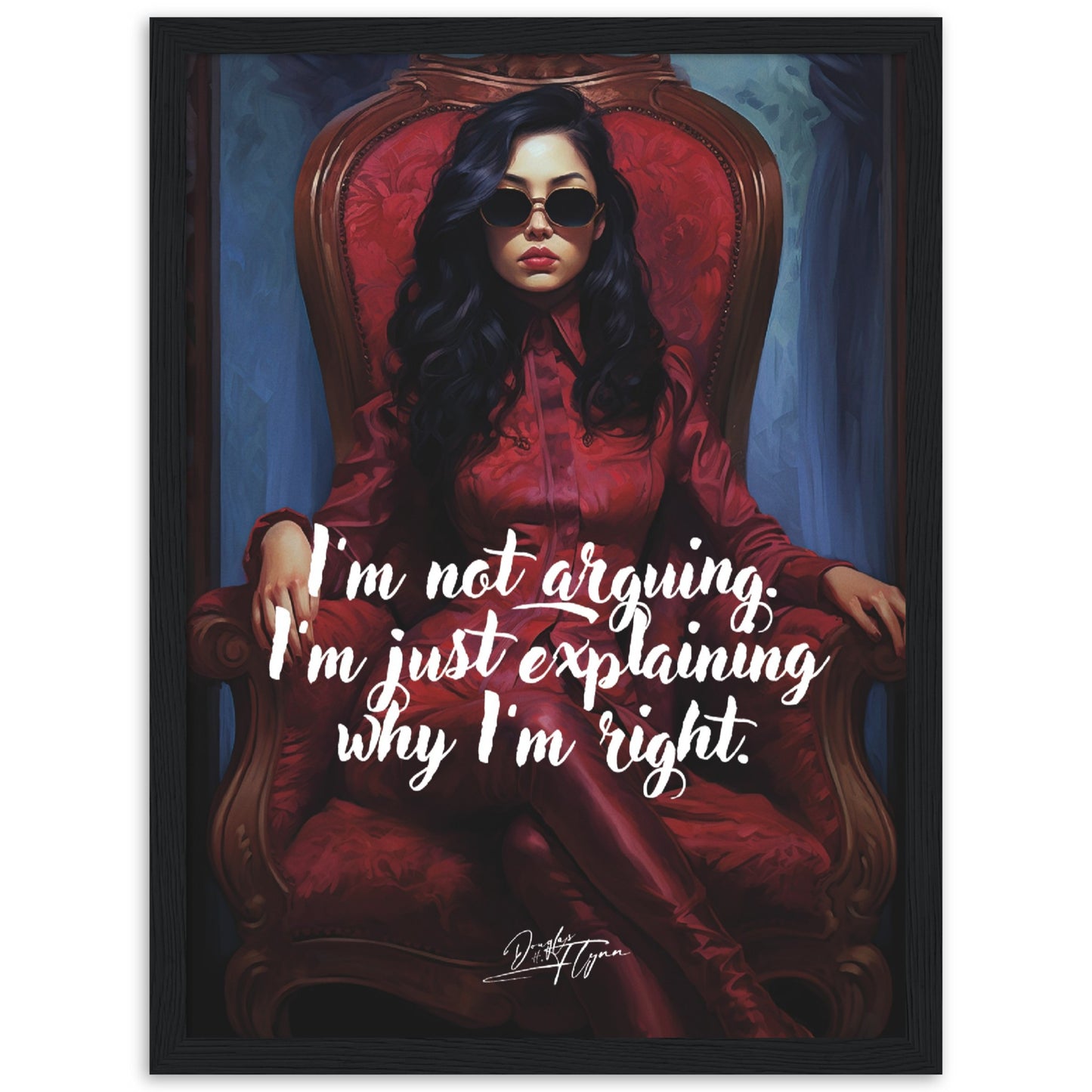 »I'm not arguing. Im just explaining why Im right.«