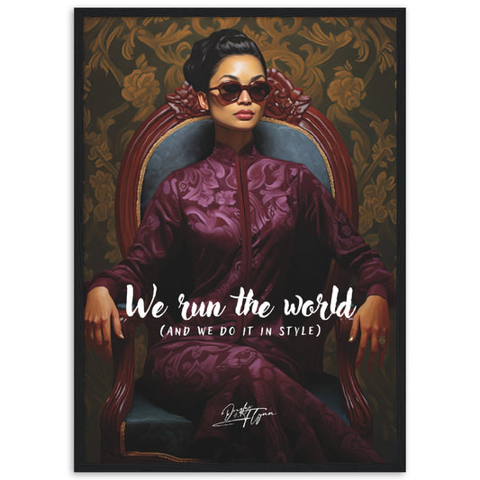 »We run the world and we do it in style«