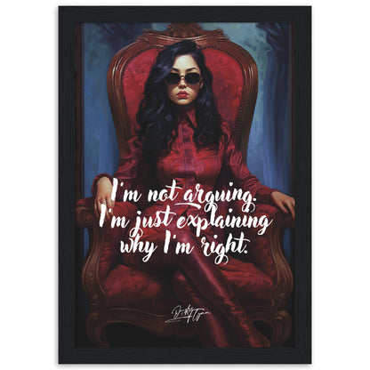 »I'm not arguing. Im just explaining why Im right.«